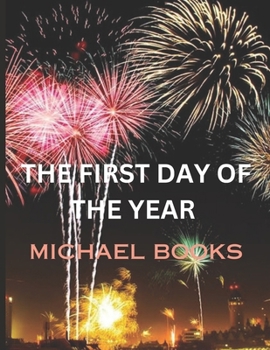 Paperback The First Day of the Year: New Year Eve Book