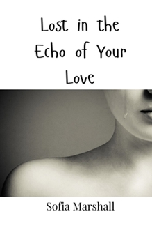 Paperback Lost in the Echo of Your Love Book