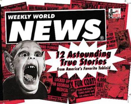 Hardcover Weekly World News: 12 Astounding True Stories (Magnetic Postcards) Book