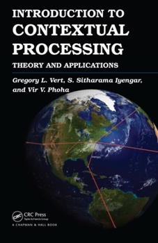 Hardcover Introduction to Contextual Processing: Theory and Applications Book