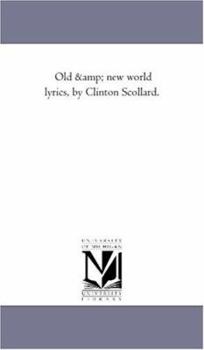 Paperback Old and New World Lyrics, by Clinton Scollard. Book