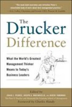 Hardcover The Drucker Difference: What the World's Greatest Management Thinker Means to Today's Business Leaders Book