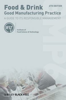 Paperback Food and Drink - Good Manufacturing Practice: A Guide to Its Responsible Management Book