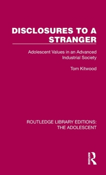 Hardcover Disclosures to a Stranger: Adolescent Values in an Advanced Industrial Society Book