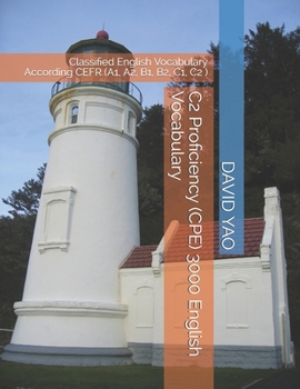 C2 Proficiency (CPE) 3000 English Vocabulary: Classified English Vocabulary According CEFR