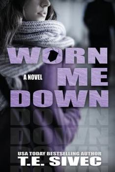 Paperback Worn Me Down (Playing With Fire #3) Book