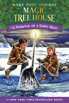 Narwhal on a Sunny Night - Book #33 of the Magic Tree House
