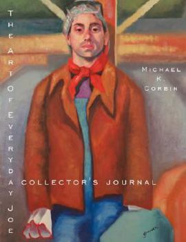 Paperback The Art of Everyday Joe: A Collector's Journal Book