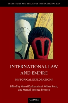 Hardcover International Law and Empire: Historical Explorations Book