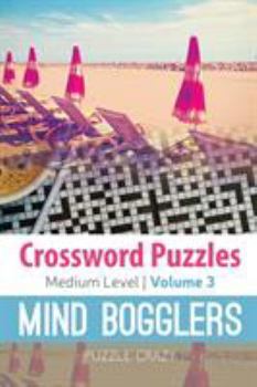 Paperback Crossword Puzzles Medium Level: Mind Bogglers Vol. 3 Book