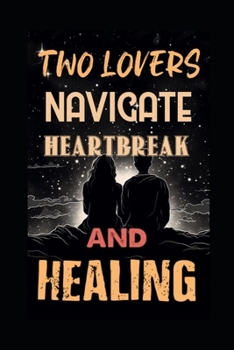 Paperback Two Lovers Navigate Heartbreak and Healing Book