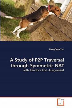 Paperback A Study of P2P Traversal through Symmetric NAT Book