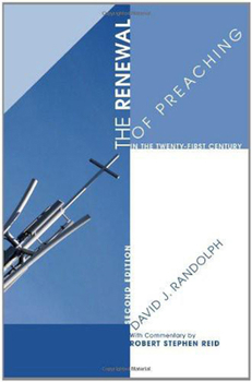Paperback The Renewal of Preaching in the Twenty-First Century, Second Edition Book