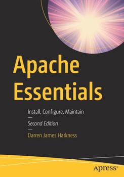 Paperback Apache Essentials: Install, Configure, Maintain Book
