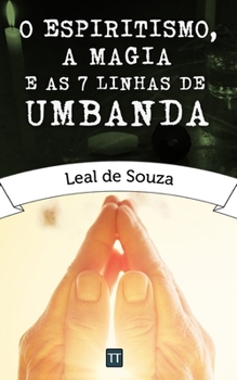 Paperback O Espiritismo, a Magia e as Sete Linhas de Umbanda [Portuguese] Book