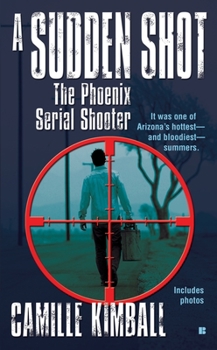 Mass Market Paperback A Sudden Shot: The Phoenix Serial Shooter Book