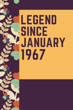 Paperback LEGEND SINCE JANUARY 1967 Notebook Birthday Gift: Lined Notebook / Journal Gift, 120 Pages, 6x9, Soft Cover, Matte Finish Book