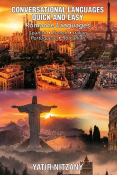 Paperback Conversational Languages Quick and Easy - Romance Languages: Conversational French, Conversational Italian, Conversational Spanish, Conversational Por Book