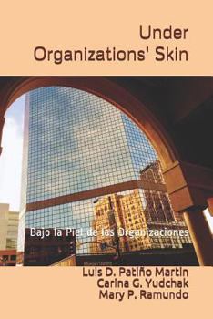 Paperback Under Organizations' Skin: Bajo La Piel de Las Organizaciones Book