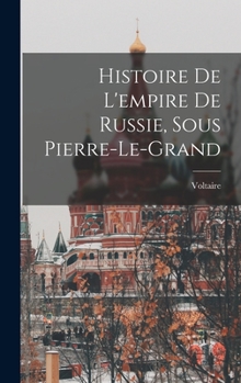 Hardcover Histoire De L'empire De Russie, Sous Pierre-Le-Grand Book