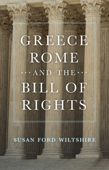 Hardcover Greece, Rome, and the Bill of Rights: Volume 15 Book