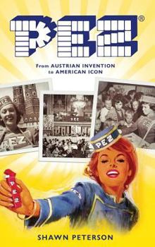 Hardcover Pez: From Austrian Invention to American Icon Book