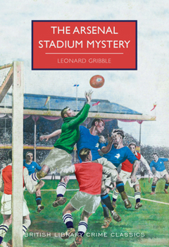 The Arsenal Stadium Mystery - Book #16 of the Superintendent Anthony Slade