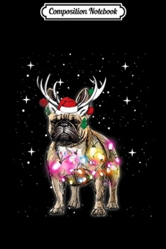 Composition Notebook: Christmas Lights French Bulldog  Journal/Notebook Blank Lined Ruled 6x9 100 Pages