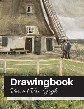 Drawingbook (Vincent Van Gogh) Volume 21: Drawingbook, drawing book for adults, All Black Sketchbook, van gogh notebook