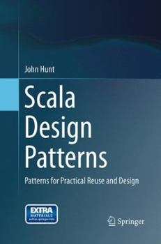 Paperback Scala Design Patterns: Patterns for Practical Reuse and Design Book