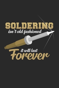 Soldering isn't old fashioned: 6x9 Soldering | dotgrid | dot grid paper | notebook | notes