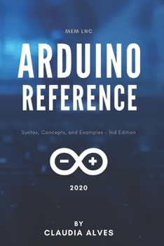 Paperback Arduino Reference: Syntax, Concepts, and Examples - 1nd Edition Book