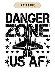 Paperback Notebook: Air force jet pilot danger zone usaf Notebook-6x9(100 pages)Blank Lined Paperback Journal For Student, kids, women, gi Book