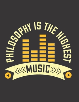 Philosophy is The Highest Music: Blank Sheet Music Manuscript Paper/ Notebook for Musicians / Composition Book / Staff Paper - Lovely Designed ... Lovers, Musicians, Students & Songwriting )