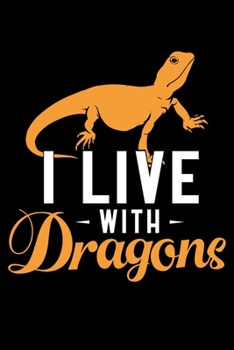 Paperback I Live With Dragons: Reptile Pet Blank Lined Notebook Book