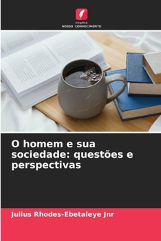 Paperback O homem e sua sociedade: questões e perspectivas [Portuguese] Book