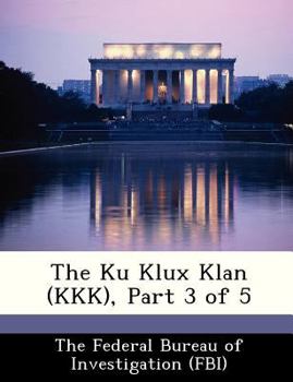 Paperback The Ku Klux Klan (KKK), Part 3 of 5 Book