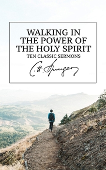 Paperback Walking in the Power of the Holy Spirit: Ten Classic Sermons Book