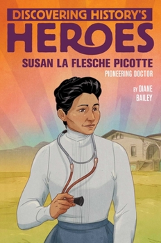 Hardcover Susan La Flesche Picotte: Discovering History's Heroes Book