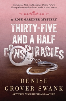 Thirty-Five and a Half Conspiracies - Book #8 of the Rose Gardner Mystery