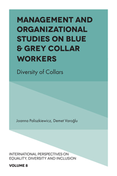 Hardcover Management and Organizational Studies on Blue & Grey Collar Workers: Diversity of Collars Book
