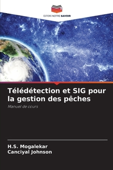 Paperback Télédétection et SIG pour la gestion des pêches [French] Book