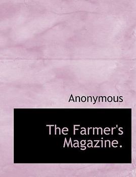 Paperback The Farmer's Magazine. Book