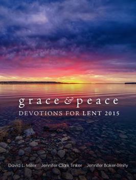 Paperback Grace & Peace: Devotions for Lent 2015 Book