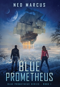 Blue Prometheus - Book #1 of the Blue Prometheus