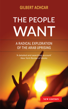 Paperback The People Want: A Radical Exploration of the Arab Uprising Book
