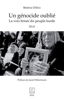 Paperback Un génocide oublié: La voix brisée du peuple kurde. Récit [French] Book