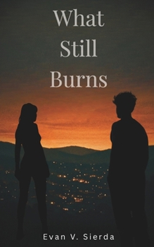 Paperback What Still Burns Book
