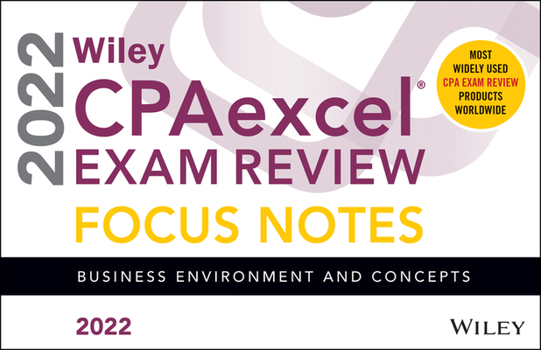 Paperback Wiley Cpaexcel Exam Review 2022 Focus Notes: Business Environment and Concepts Book