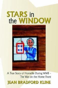 Stars in the Window: A True Story of Homelife During WWII - The War on the Home Front